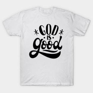 God is Good T-Shirt